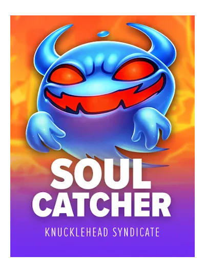 Soul Catcher — Knucklehead Syndicate